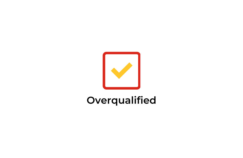 OverQualified